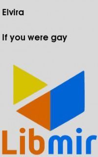 If you were gay