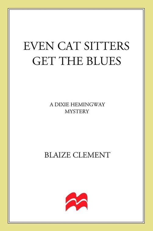 Even Cat Sitters Get The Blues. Clement,  Blaize. Иллюстрация 2