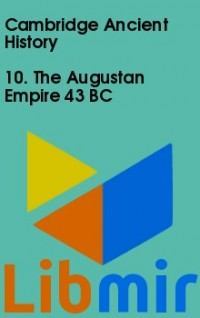 10. The Augustan Empire 43 BC